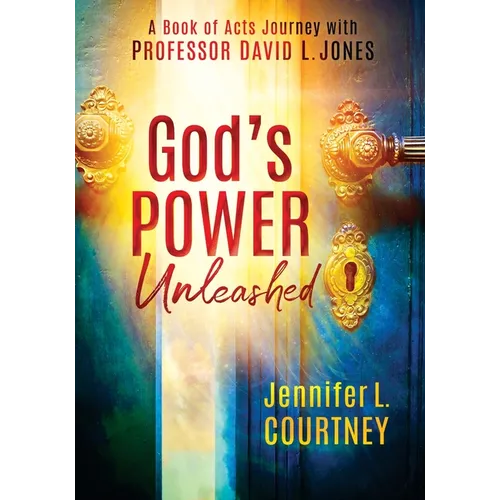 God's Power Unleashed: A Book of Acts Journey with Professor David L. Jones - Paperback