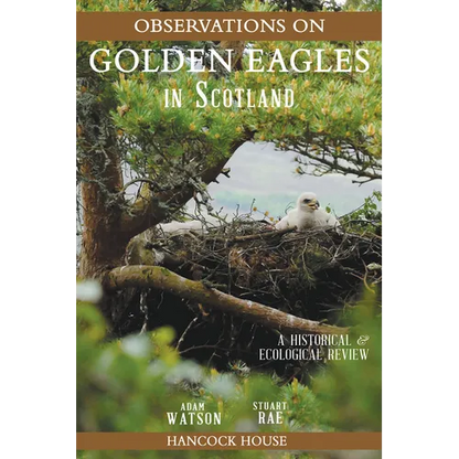 Observations of Golden Eagles in Scotland: A Historical & Ecological Review - Hardcover