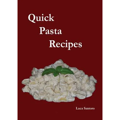 Quick Pasta Recipes - Paperback