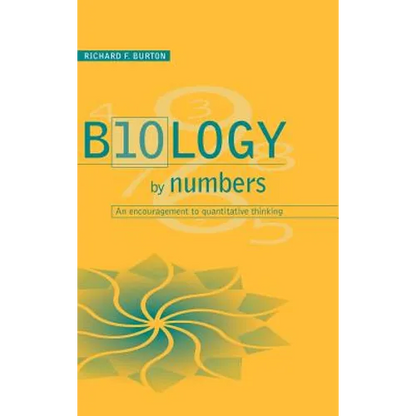 Biology by Numbers: An Encouragement to Quantitative Thinking - Hardcover