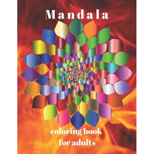 Mandala Coloring Book For Adults: The art of color Mandale - Paperback