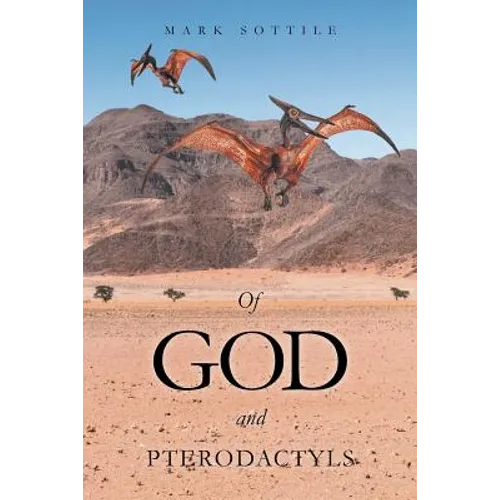 Of God and Pterodactyls - Paperback