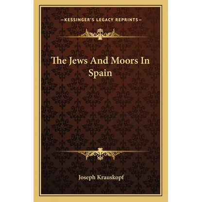 The Jews And Moors In Spain - Paperback