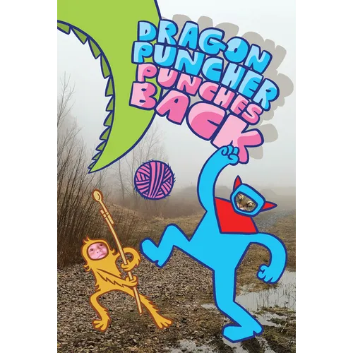 Dragon Puncher Book 3: Dragon Puncher Punches Back - Hardcover