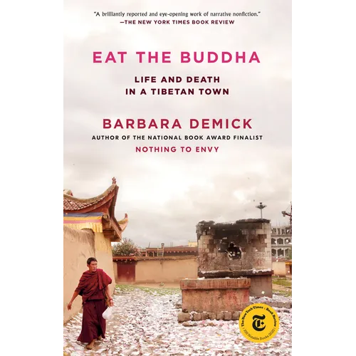 Eat the Buddha: Life and Death in a Tibetan Town - Paperback