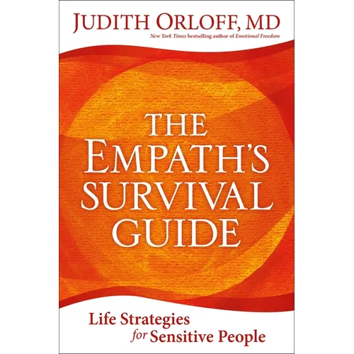 The Empath's Survival Guide: Life Strategies for Sensitive People - Paperback