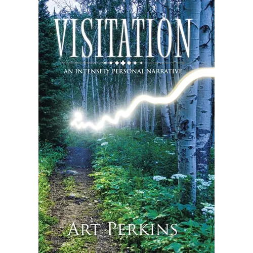 Visitation: An Intensely Personal Narrative - Hardcover