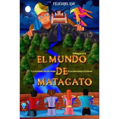 Ei Mundo de Matagato: Y la desaparición del poder de la gran magia escondida - Paperback