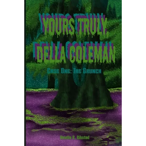 Yours Truly, Della Coleman: Case One: The Grunch - Paperback