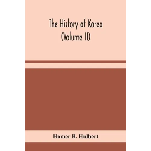 The History Of Korea (Volume Ii) - Paperback