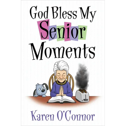 God Bless My Senior Moments - Mass Market Paperbound