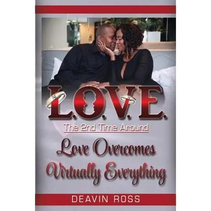Love The 2nd Time Around: Love Overcomes Virtually Everything - Paperback