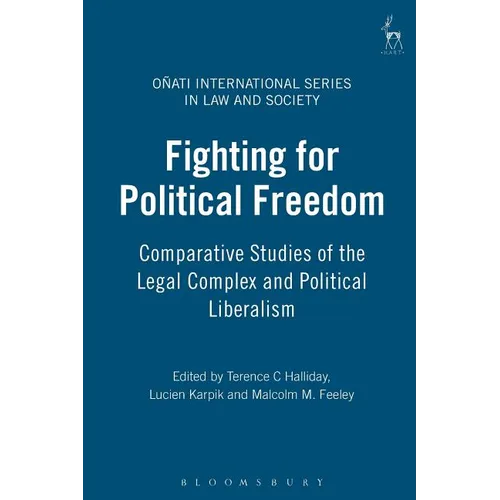 Fighting for Political Freedom: Comparative Studies of the Legal Complex and Political Liberalism - Paperback