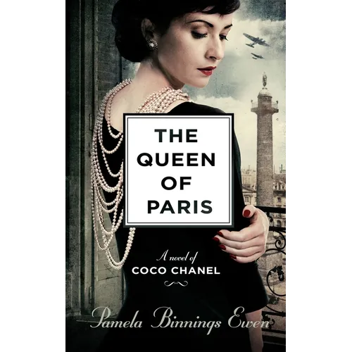 The Queen of Paris: A Novel of Coco Chanel - Paperback
