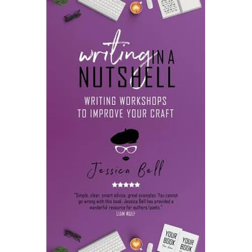 Writing in a Nutshell: Writing Workshops to Improve Your Craft - Paperback