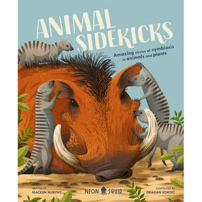 Animal Sidekicks: Amazing Stories of Symbiosis in Animals and Plants - Hardcover