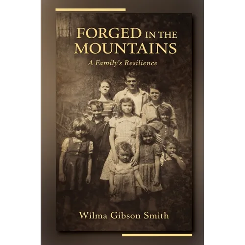 Forged in the Mountains: A Family's Resilience - Paperback