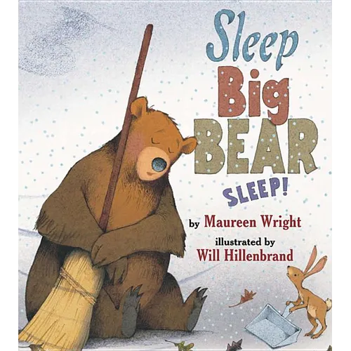 Sleep, Big Bear, Sleep! - Hardcover