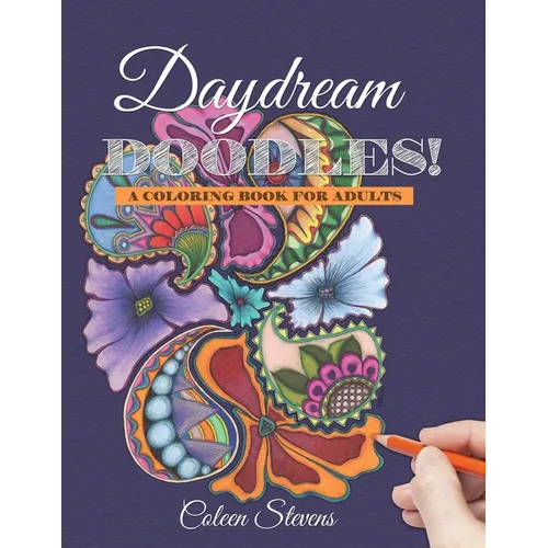 Daydream Doodles!: A Coloring Book For Adults - Paperback