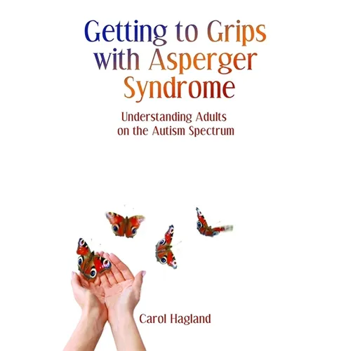 Getting to Grips with Asperger Syndrome: Understanding Adults on the Autism Spectrum - Paperback