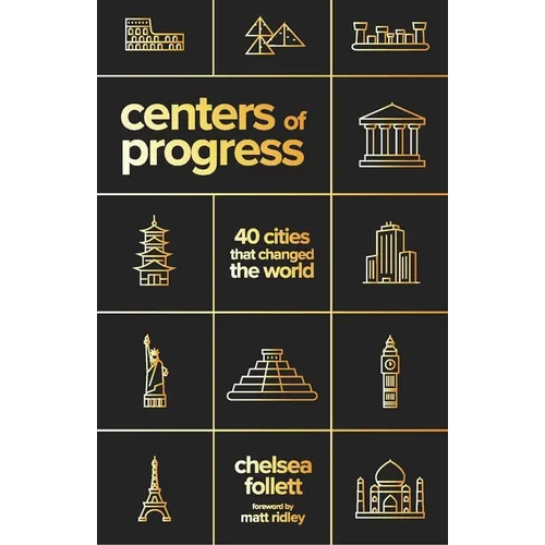 Centers of Progress: 40 Cities That Changed the World - Paperback