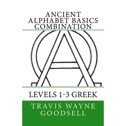 Ancient Alphabet Basics Combination: Levels 1-3 Greek - Paperback