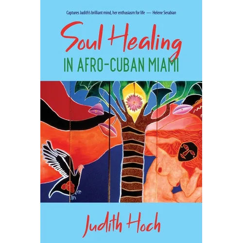 Soul Healing in Afro-Cuban Miami - Paperback
