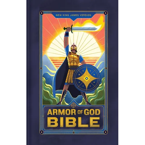 NKJV Armor of God Bible, Hardcover (Children's Bible, Red Letter, Comfort Print, Holy Bible): New King James Version - Hardcover