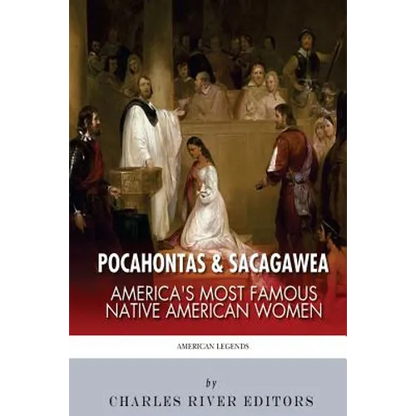 Pocahontas & Sacagawea: America's Most Famous Native American Women - Paperback