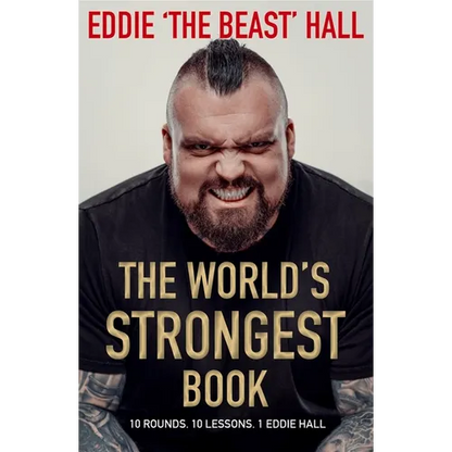 The World's Strongest Book: Ten Rounds. Ten Lessons. One Eddie Hall - Paperback