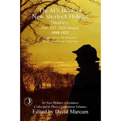 The MX Book of New Sherlock Holmes Stories Part XXI: 2020 Annual (1898-1923) - Hardcover