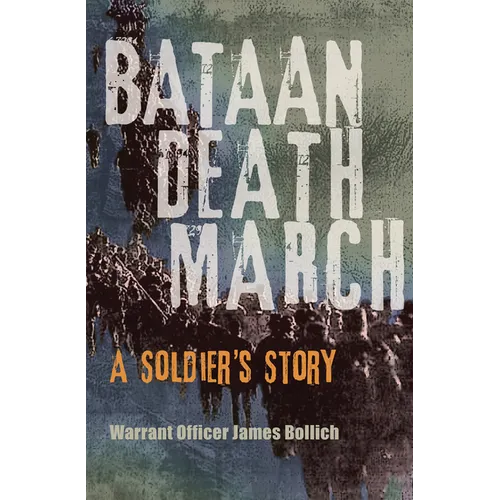 Bataan Death March: A Soldier's Story - Paperback