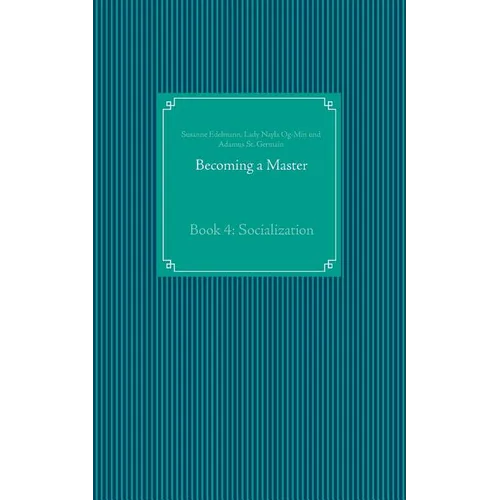 Becoming a Master: Book 4: Socialization - Paperback