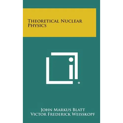 Theoretical Nuclear Physics - Hardcover
