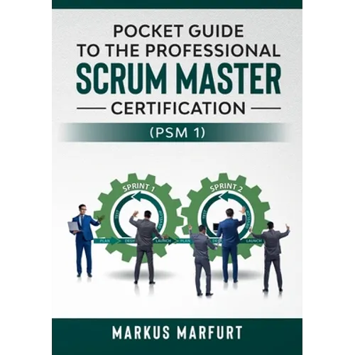 Pocket guide to the Professional Scrum Master Certification (PSM 1) - Paperback