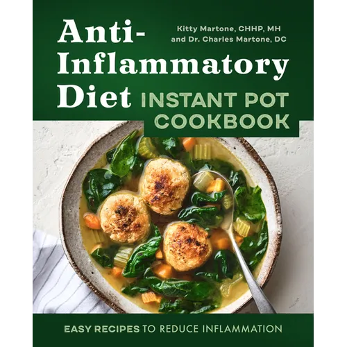 Anti-Inflammatory Diet Instant Pot Cookbook: Easy Recipes to Reduce Inflammation - Paperback