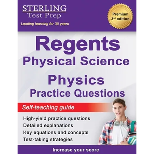 Regents Physics Practice Questions: New York Regents Physical Science Physics Practice Questions with Detailed Explanations - Paperback