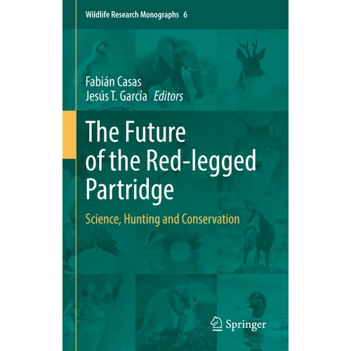 The Future of the Red-Legged Partridge: Science, Hunting and Conservation - Hardcover