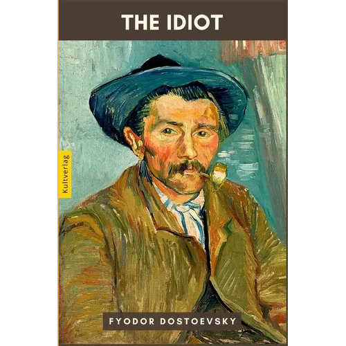 The Idiot by Fyodor Dostoevsky - Paperback