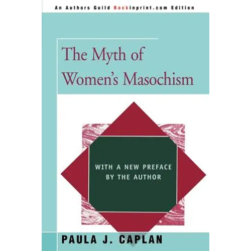 The Myth of Women's Masochism: With a New Preface by the Author - Paperback