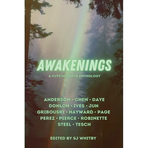 Awakenings: A Cute Mutants Anthology - Paperback