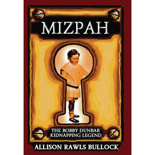 Mizpah: The Bobby Dunbar Kidnapping Legend - Hardcover