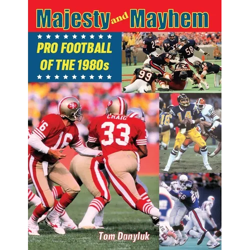 Majesty and Mayhem: Pro Football of the 1980s - Paperback