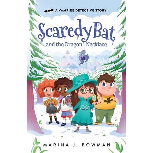 Scaredy Bat and the Dragon Necklace: A Supernatural Mystery Chapter Book for Kids - Paperback