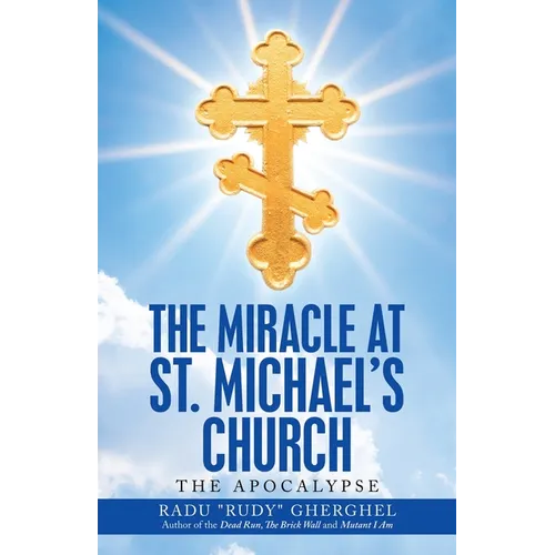 The Miracle at St. Michael's Church: The Apocalypse - Paperback