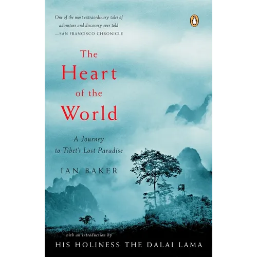 The Heart of the World: A Journey to Tibet's Lost Paradise - Paperback