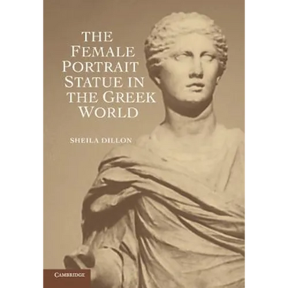 The Female Portrait Statue in the Greek World - Paperback