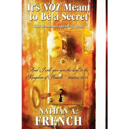 It's Not Meant To Be A Secret: God Wants To Speak To You - Paperback