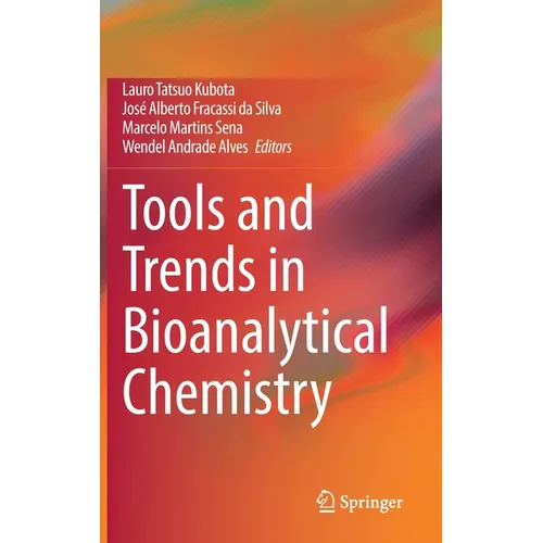 Tools and Trends in Bioanalytical Chemistry - Hardcover