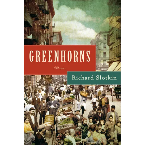 Greenhorns: Stories - Paperback